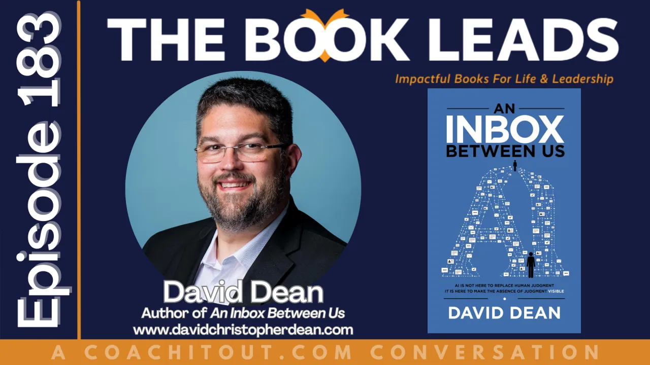 The Book Leads with John Jaramillo: Episode 183: David Dean & His Book, An Inbox Between Us