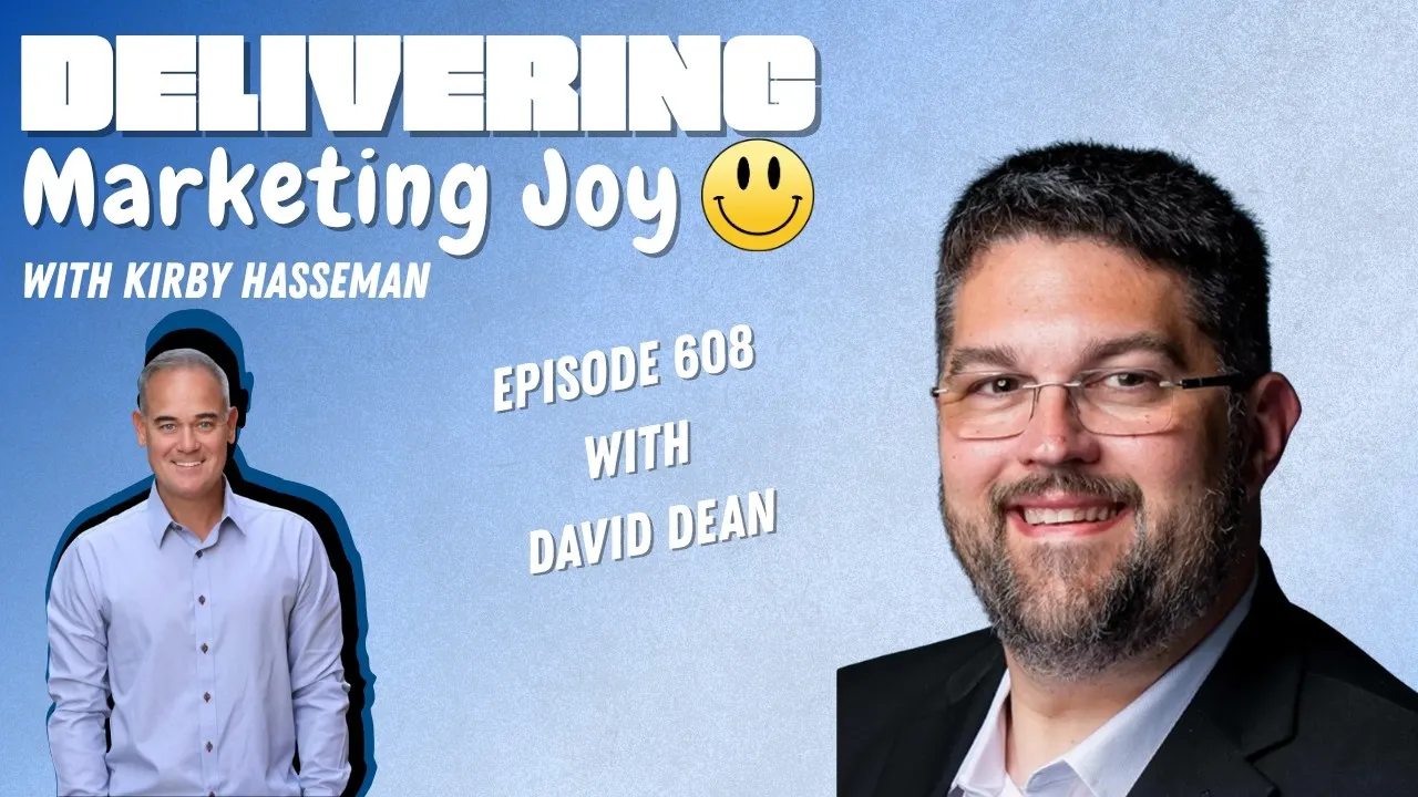 Delivering Marketing Joy with Kirby Hasseman: Episode 608 - An Inbox Between Us