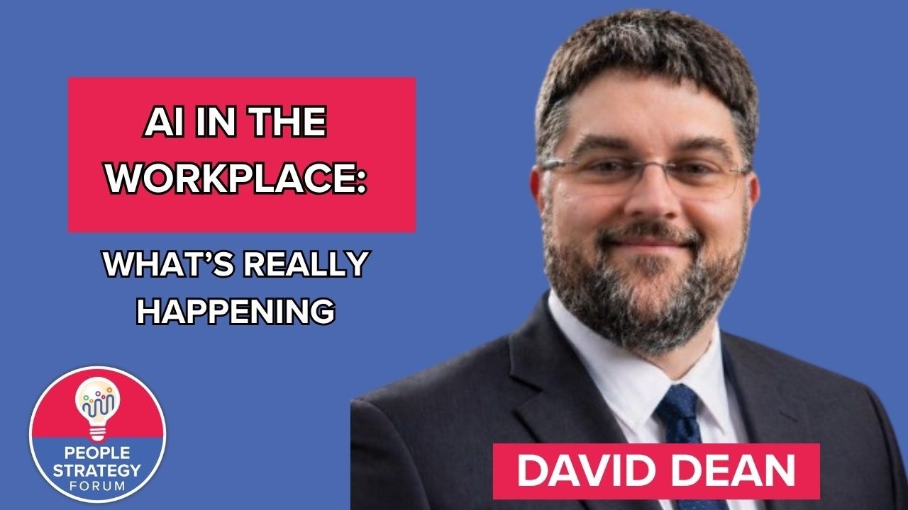 David Dean AI in the Workplace: What's Really Happening