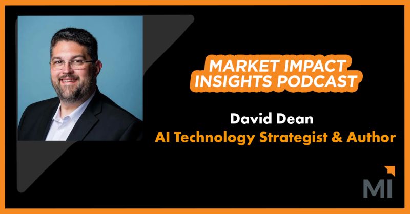 The AI Mirror: David Dean — Market Impact Insights